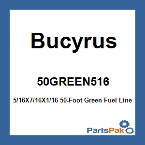 Bucyrus 50GREEN516; 5/16X7/16X1/16 50-Foot Green Fuel Line