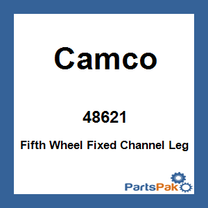 Camco 48621; Fifth Wheel Fixed Channel Leg