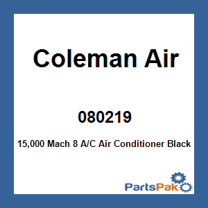 Coleman Air 080219; 15,000 Mach 8 A/C Air Conditioner Black Part Number 47204A879