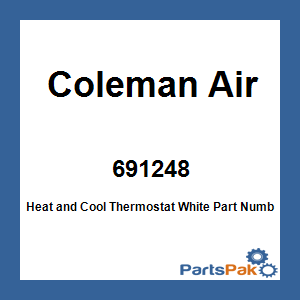 Coleman Air 691248; Heat and Cool Thermostat White Part Number 7330G3351