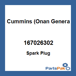 Cummins (Onan Generators) 167026302; Spark Plug