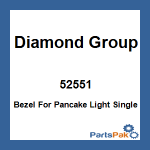 Diamond Group 52551; Bezel For Pancake Light Single