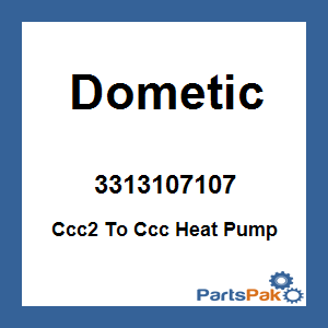 Dometic 3313107107; Ccc2 To Ccc Heat Pump