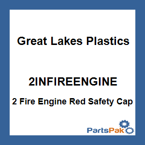 Great Lakes Plastics 2INFIREENGINE; 2 Fire Engine Red Safety Cap