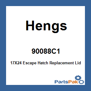 Hengs 90088C1; 17X24 Escape Hatch Replacement Lid