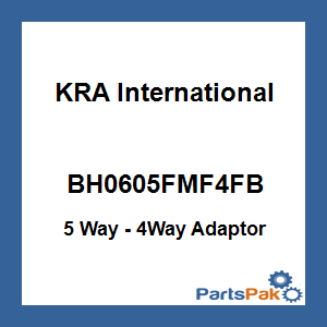 KRA International BH0605FMF4FB; 5 Way - 4Way Adaptor