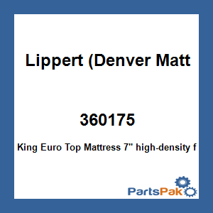 Lippert (Denver Mattress) 360175; King Euro Top Mattress