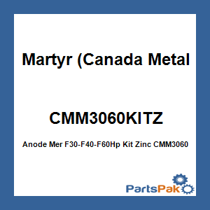 Martyr (Canada Metal Pacific) CMM3060KITZ; Anode Mer F30-F40-F60Hp Kit Zinc