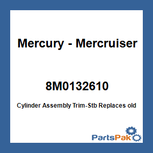 Quicksilver 8M0132610; Cylinder Assembly Trim-Stb Replaces Mercury / Mercruiser