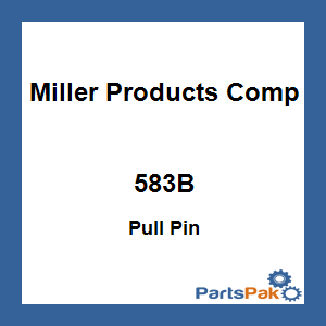 Miller Products Company 583B; Pull Pin