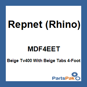 Repnet (Rhino) MDF4EET; Beige Tv400 With Beige Tabs 4-Foot