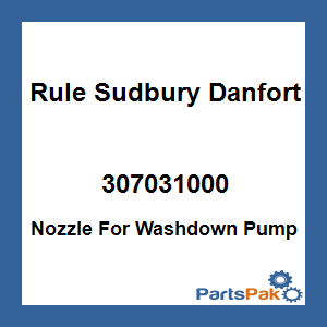 Rule Sudbury Danforth 307031000; Nozzle For Washdown Pump