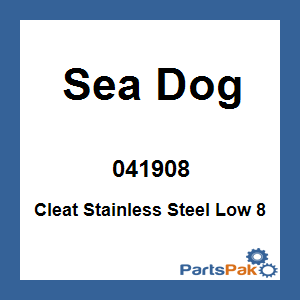 Sea Dog 041908; Cleat Stainless Steel Low 8