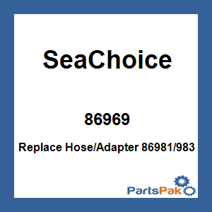 SeaChoice 86969; Replace Hose/Adapter 86981/983