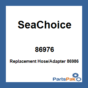 SeaChoice 86976; Replacement Hose/Adapter 86986