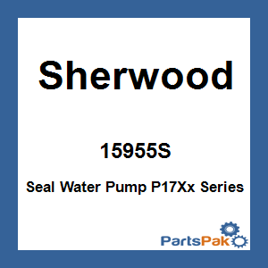 Sherwood 15955S; Seal Water Pump P17Xx Series