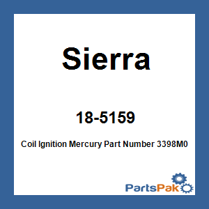Sierra 18-5159; Coil Ignition Mercury Part Number 3398M0077473