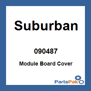 Suburban 090487; Module Board Cover