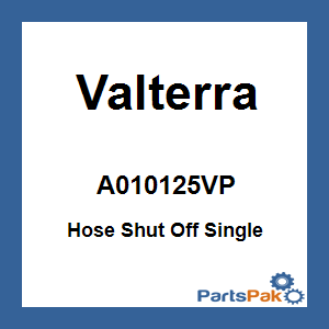 Valterra A010125VP; Hose Shut Off Single