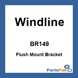 Windline BR149; Flush Mount Bracket