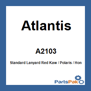 Atlantis A2103; Standard Lanyard Red Kawasaki / Fits Polaris / Fits Honda / Ts / Wj
