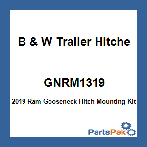 B & W Trailer Hitches GNRM1319; 2019 Ram Gooseneck Hitch Mounting Kit
