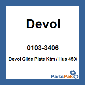 Devol 0103-3406; Devol Glide Plate Fits KTM / Hus 450/