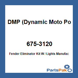 DMP (Dynamic Moto Power) 675-3120; Fender Eliminator Kit W / Lights