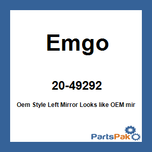 Emgo 20-49292; Oem Style Left Mirror
