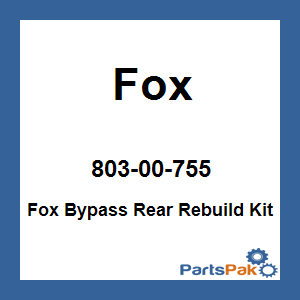 Fox 803-00-755; Fox Bypass Rear Rebuild Kit