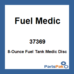 Fuel Medic 37369; 8-Ounce Fuel Tank Medic Disc