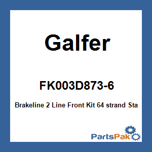 Galfer FK003D873-6; Brakeline 2 Line Front Kit