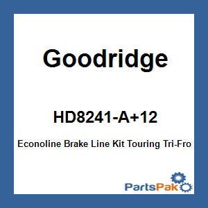 Goodridge HD8241-A+12; Econoline Brake Line Kit Touring Tri-Front +12