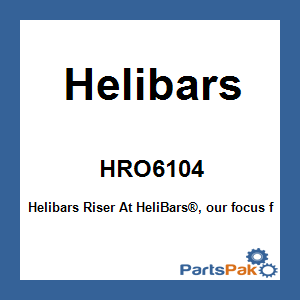 Helibars HRO6104; Helibars Riser