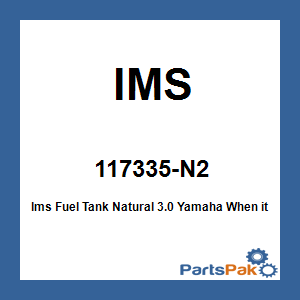 IMS 117335-N2; Ims Fuel Tank Natural 3.0 Fits Yamaha
