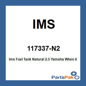 IMS 117337-N2; Ims Fuel Tank Natural 2.5 Fits Yamaha