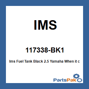 IMS 117338-BK1; Ims Fuel Tank Black 2.5 Fits Yamaha