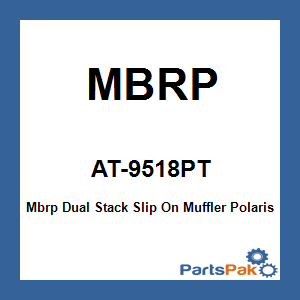 MBRP AT-9518PT; Mbrp Dual Stack Slip On Muffler Fits Polaris