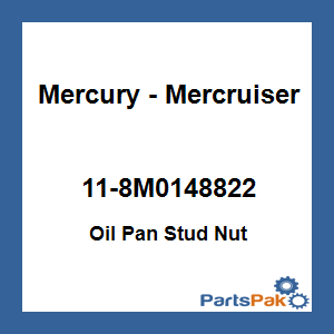 Quicksilver 11-8M0148822; Oil Pan Stud Nut Replaces Mercury / Mercruiser