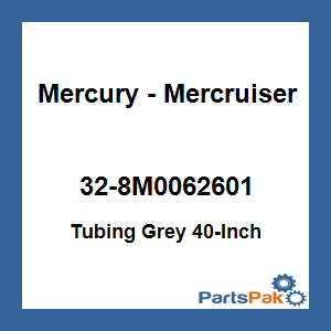 Quicksilver 32-8M0062601; Tubing Grey 40-Inch Replaces Mercury / Mercruiser