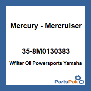 Quicksilver 35-8M0130383; Wfilter Oil Powersports Yamaha Replaces Mercury / Mercruiser