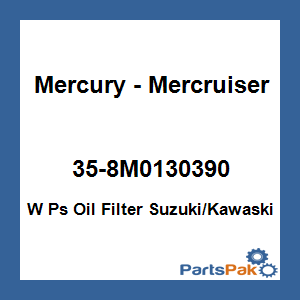 Quicksilver 35-8M0130390; W Ps Oil Filter Suzuki/Kawaski Replaces Mercury / Mercruiser