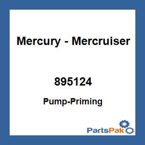 Quicksilver 895124; Pump-Priming Replaces Mercury / Mercruiser