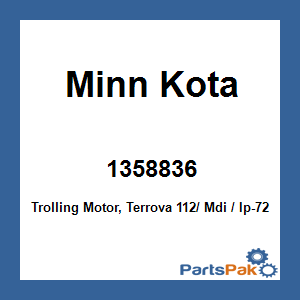 Minn Kota 1358836; Trolling Motor, Terrova 112/ Mdi / Ip-72 Bt