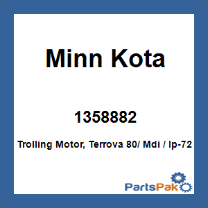 Minn Kota 1358882; Trolling Motor, Terrova 80/ Mdi / Ip-72 Bt