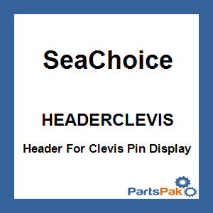 SeaChoice HEADERCLEVIS; Header For Clevis Pin Display