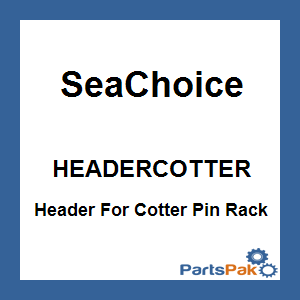 SeaChoice HEADERCOTTER; Header For Cotter Pin Rack