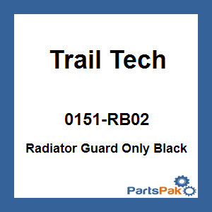 Trail Tech 0151-RB02; Radiator Guard Only Black