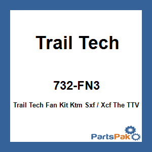 Trail Tech 732-FN3; Trail Tech Fan Kit Fits KTM Sxf / Xcf