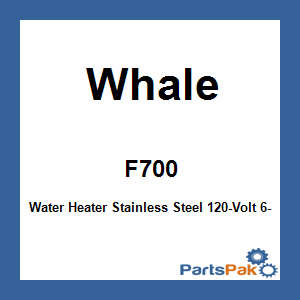 Whale F700; Water Heater Stainless Steel 120-Volt 6-Gallon